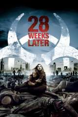 28 Weeks Later (2007)