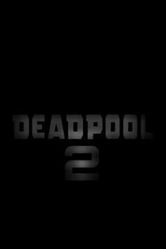 Deadpool 2 (2018)