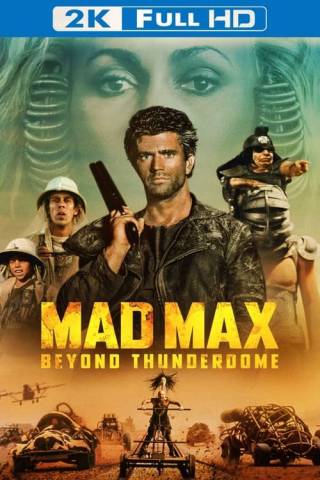 Mad Max Beyond Thunderdome (1985)