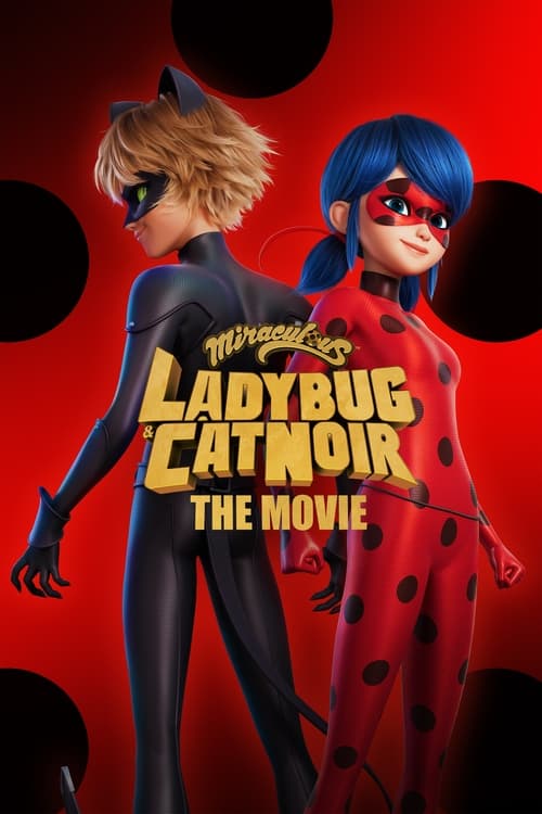 Miraculous: Ladybug & Cat Noir, The Movie (2023)