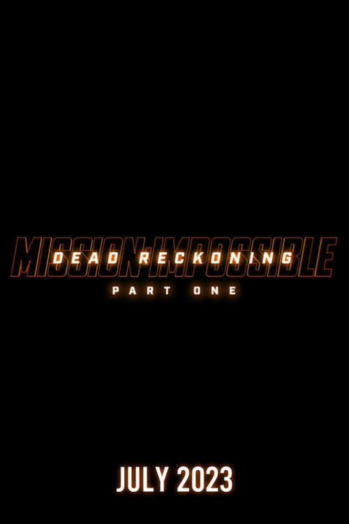Mission: Impossible - Dead Reckoning Part One (2023)